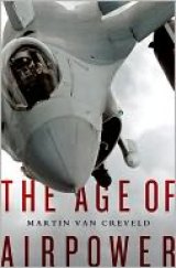 BOOK REVIEW: 'The Age of Airpower' Explores Advantages -- and Limitations -- of Aerial Warfare